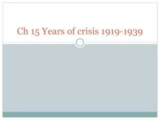 Ch 15 Years of crisis 1919-1939