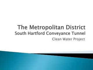 The Metropolitan District South Hartford Conveyance Tunnel