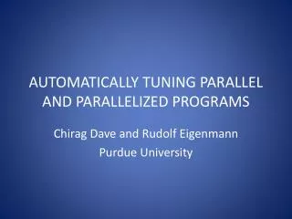 AUTOMATICALLY TUNING PARALLEL AND PARALLELIZED PROGRAMS
