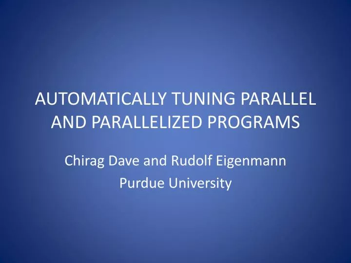 automatically tuning parallel and parallelized programs