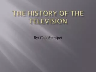 The History of The Television