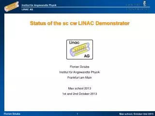 Status of the sc cw LINAC Demonstrator