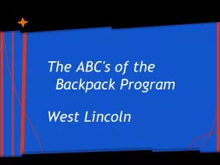 The ABC's of the Backpack Program West Lincoln