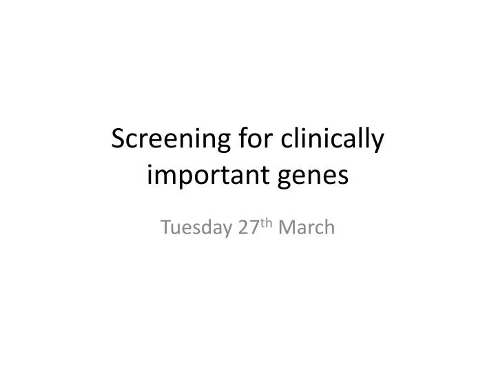 screening for clinically important genes