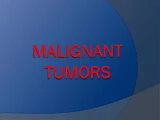 Malignant Tumors