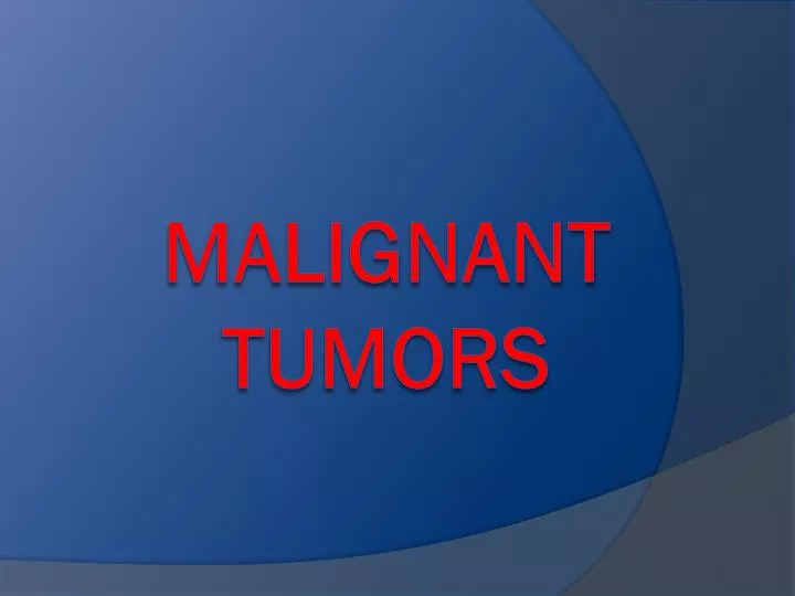 malignant tumors