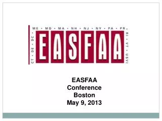 EASFAA Conference Boston May 9, 2013