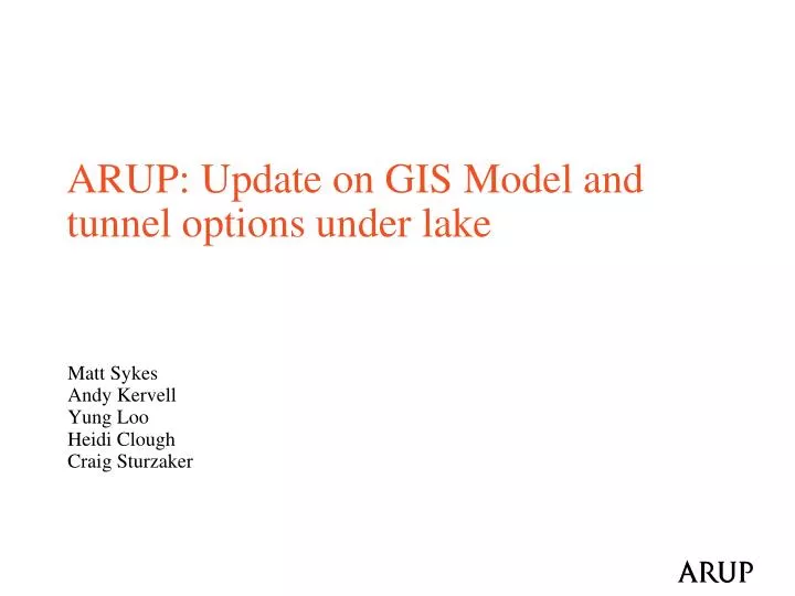 arup update on gis model and tunnel options under lake