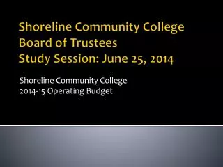 Shoreline Community College Board of Trustees Study Session: June 25, 2014