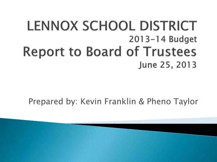 lennox school district 2013 14 budget report to board of trustees june 25 2013
