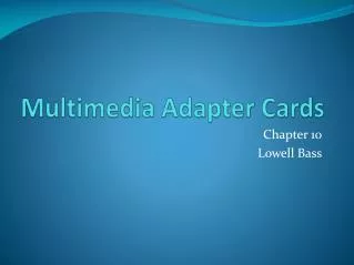 Multimedia Adapter Cards