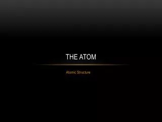 The atom