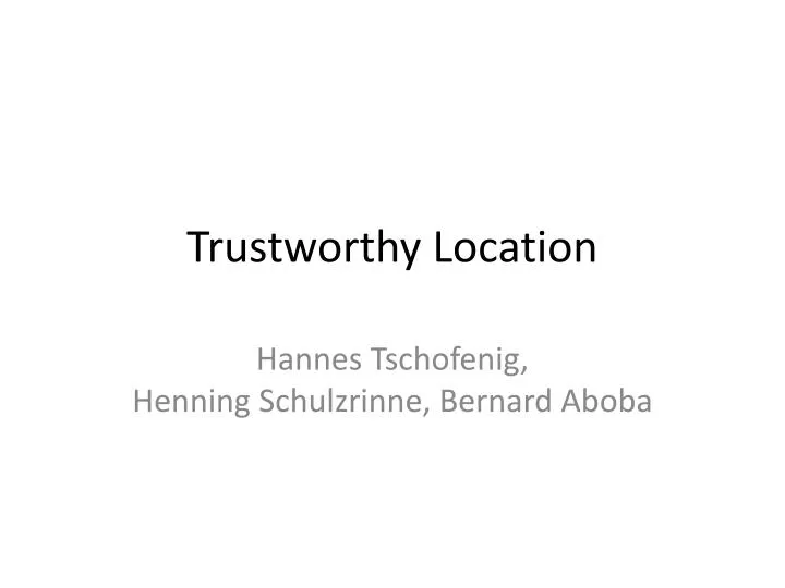 trustworthy location