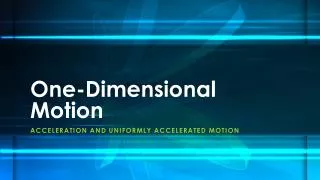 One-Dimensional Motion