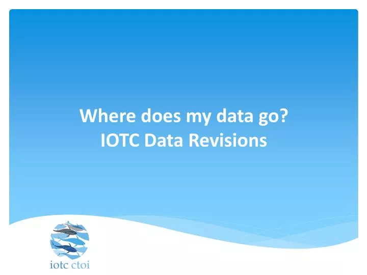 where does my data go iotc data revisions