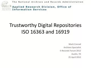 Trustworthy Digital Repositories ISO 16363 and 16919