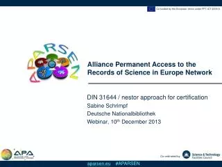 DIN 31644 / nestor approach for certification Sabine Schrimpf Deutsche Nationalbibliothek