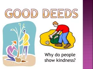 Good Deeds
