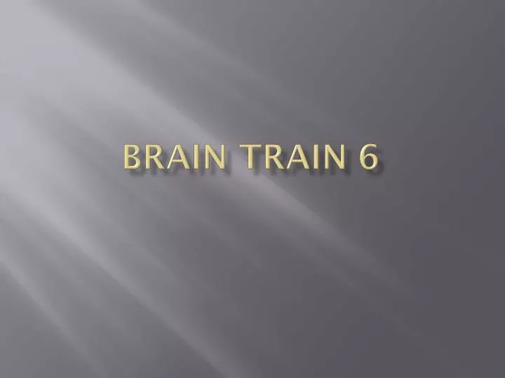 brain train 6