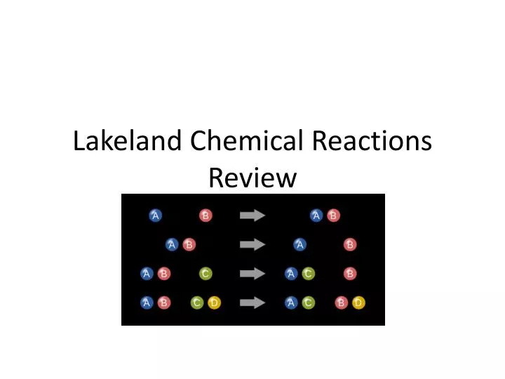 lakeland chemical reactions review
