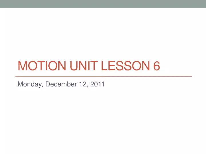 motion unit lesson 6