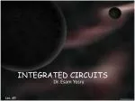 INTEGRATED CIRCUITS - slide 1