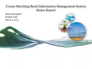 Uconn Marching Band Information Management System Status Report