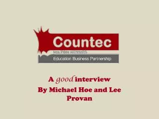 A good interview By Michael Hoe and Lee Provan