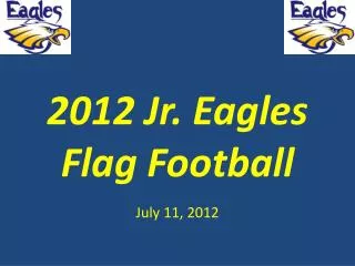 2012 Jr. Eagles Flag Football