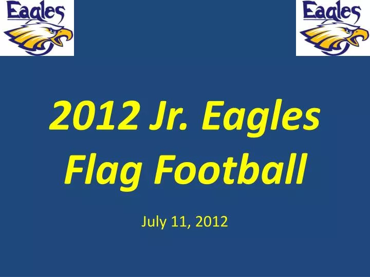 2012 jr eagles flag football