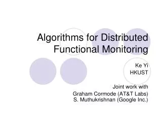Algorithms for Distributed Functional Monitoring