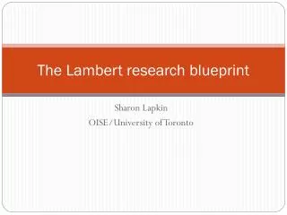 The Lambert research blueprint