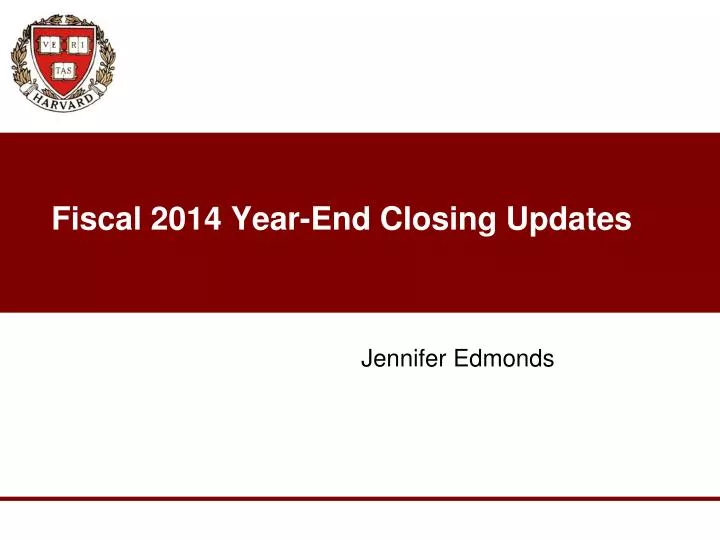fiscal 2014 year end closing updates