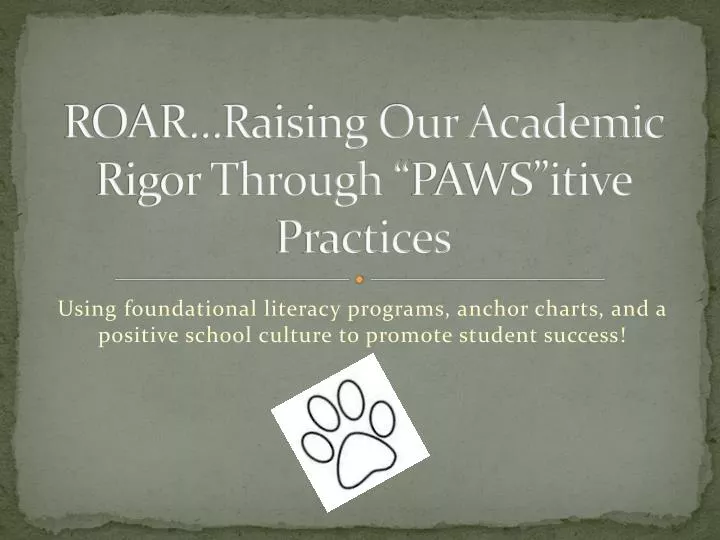 roar raising our academic rigor through paws itive practices