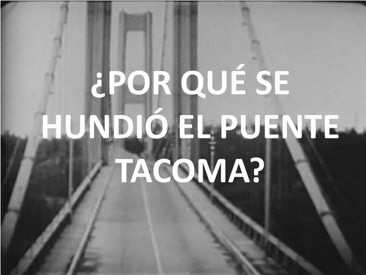 por qu se hundi el puente tacoma