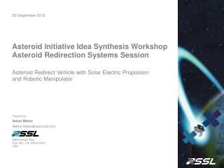 Asteroid Initiative Idea Synthesis Workshop Asteroid Redirection Systems Session