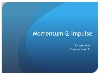 Momentum &amp; Impulse