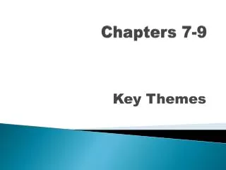 Chapters 7-9