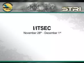 I/ITSEC November 28 th - December 1 st