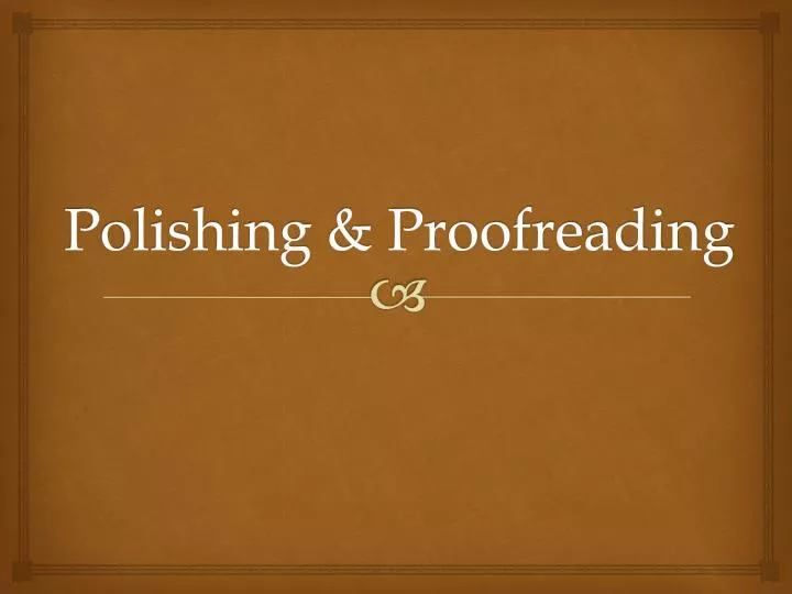 polishing proofreading