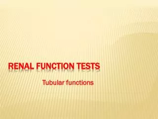 Renal function tests