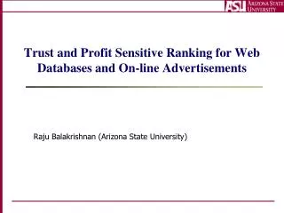 Trust and Profit Sensitive Ranking for Web Databases and On-line Advertisements