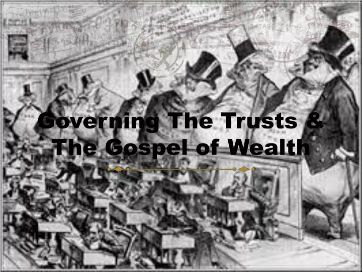 governing the trusts the gospel of wealth