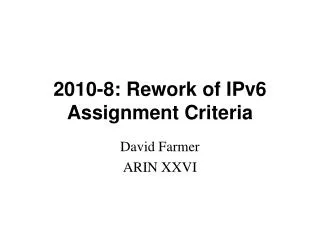 2010-8: Rework of IPv6 Assignment Criteria