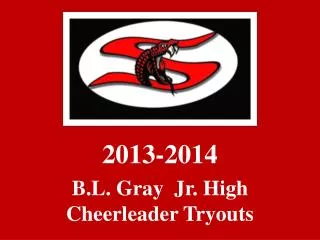 2013-2014 B.L. Gray Jr. High Cheerleader Tryouts