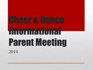 Cheer &amp; Dance Informational P arent M eeting