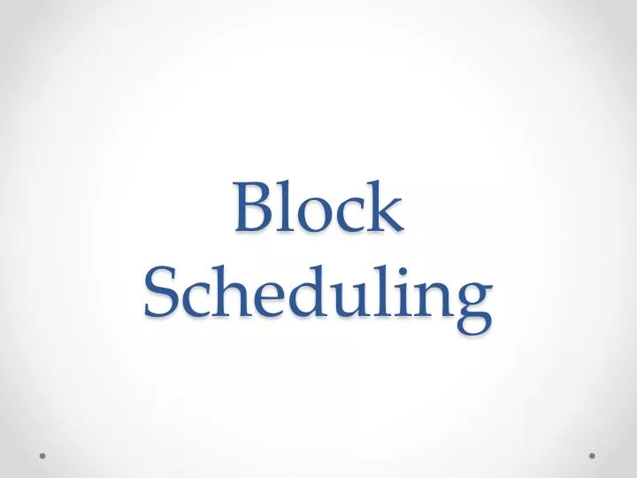 block scheduling