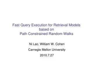 Fast Query Execution for Retrieval Models based on Path Constrained Random Walks