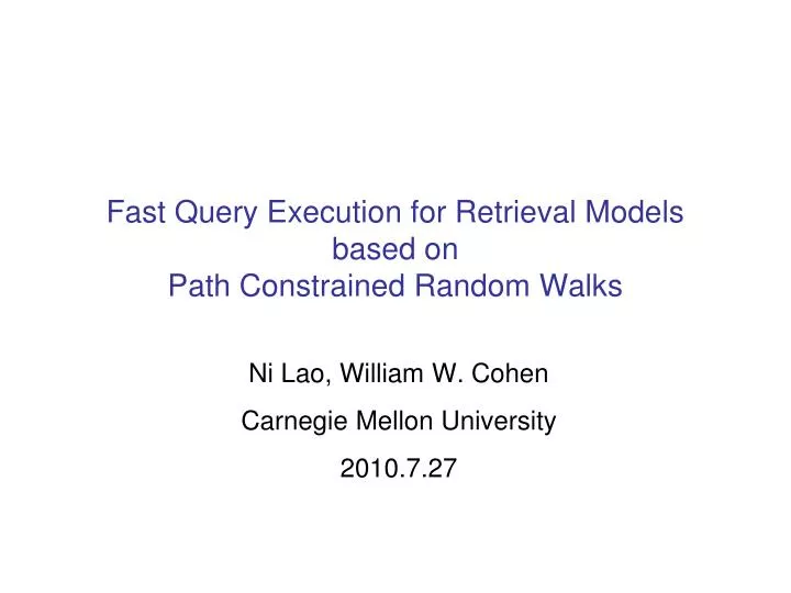 fast query execution for retrieval models based on path constrained random walks