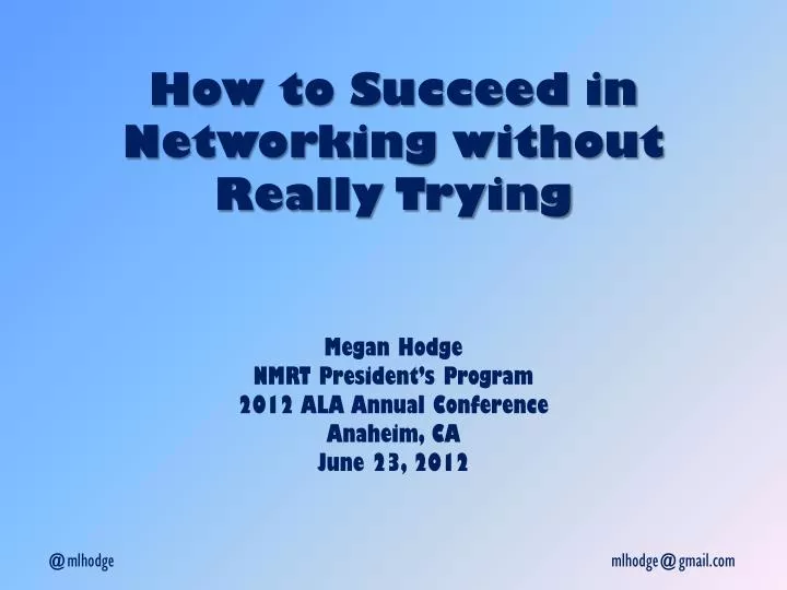 how to succeed in networking without really trying